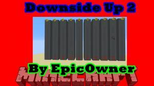 Downside Up 2